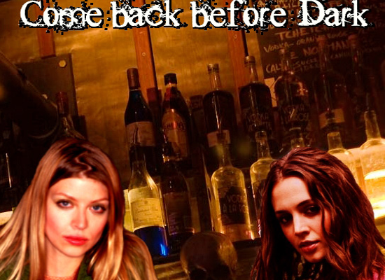 Come back before dark
